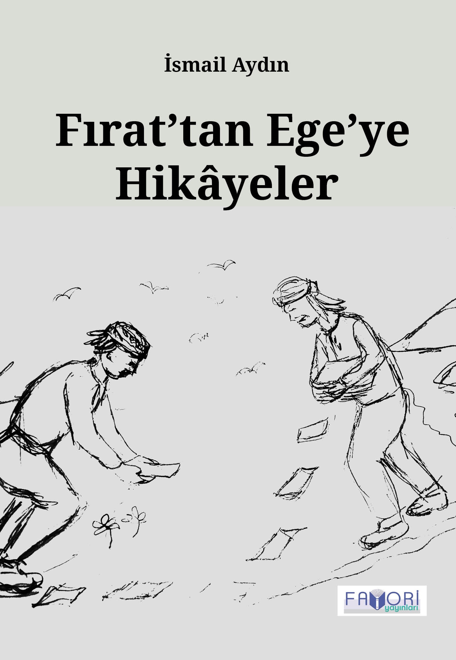 Fırat tan Ege ye Hikâyeler