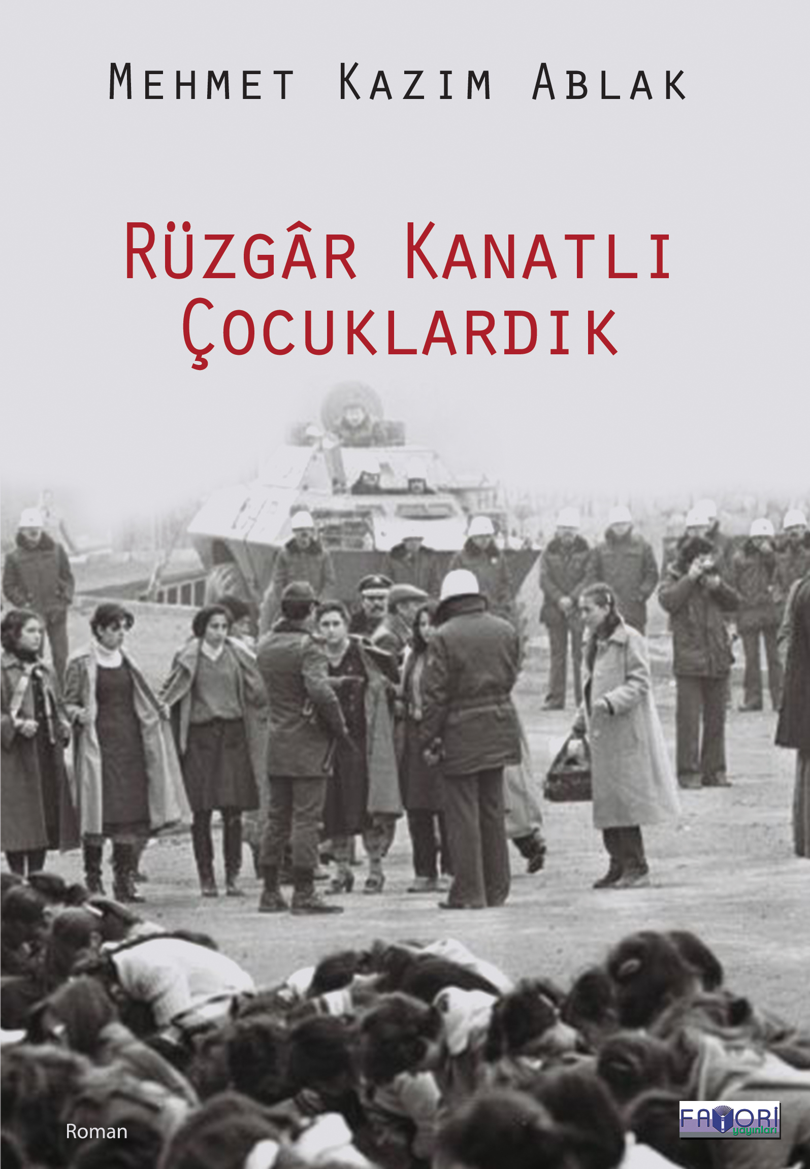 Rüzgâr Kanatlı Çocuklardık