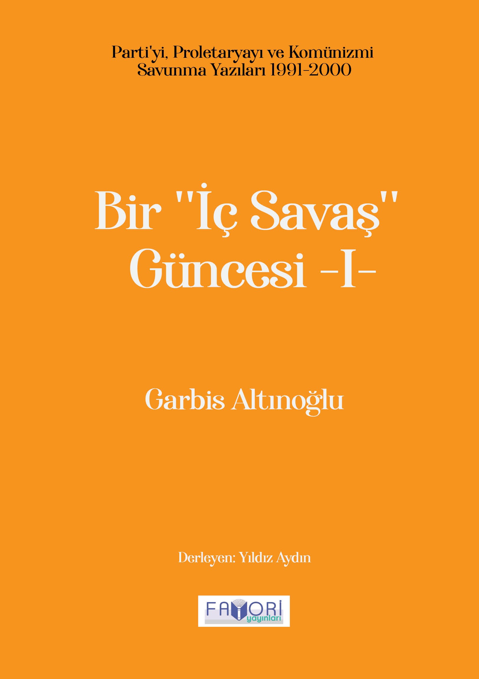 Bir   Bir İç Savaş   Güncesi -I-