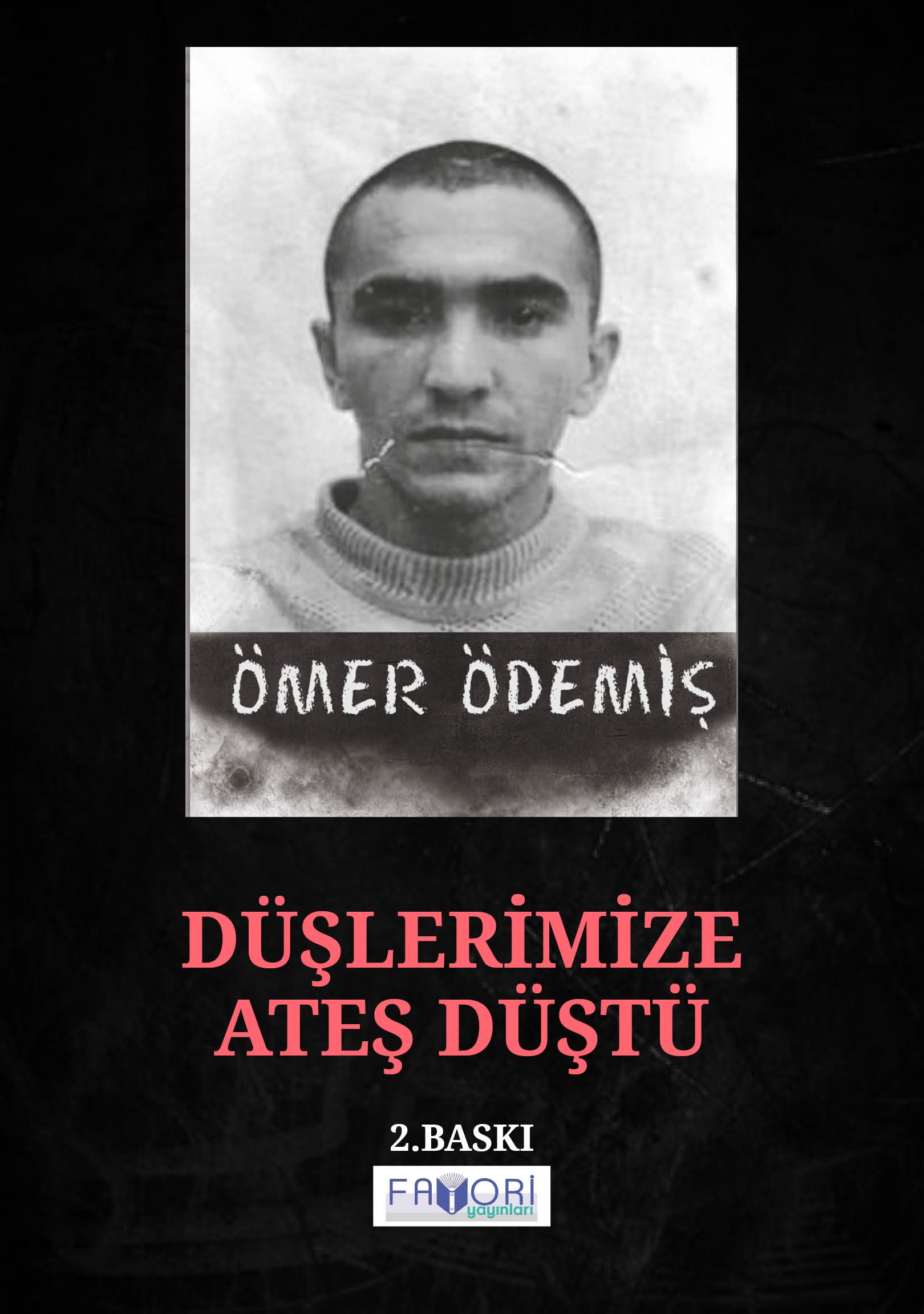 Düşlerimize Ateş Düştü 2. Baskı