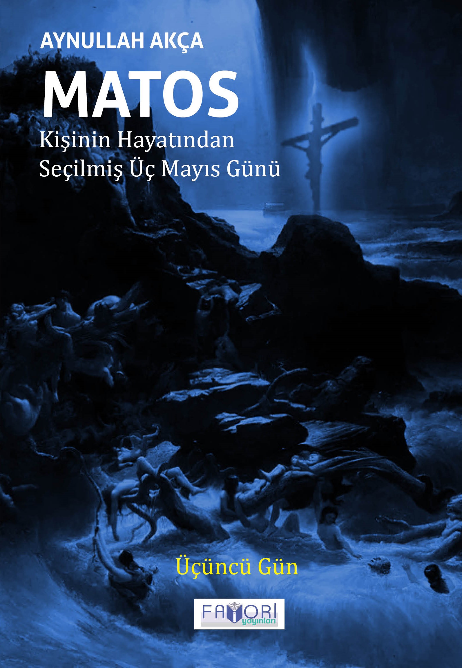Motos Kişinin Hayatından Seçilmiş Üç Mayıs Günü